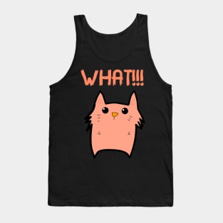 What!!! Tank Top